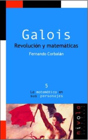 GALOIS REVOLUCION Y MATEMATICAS | 9788492493562 | CORBALAN, FERNANDO | Llibreria La Gralla | Librería online de Granollers