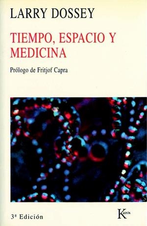 TIEMPO ESPACIO Y MEDICINA | 9788472452473 | DOSSEY, LARRY; CASSO GARCÍA, PEDRO DE | Llibreria La Gralla | Llibreria online de Granollers