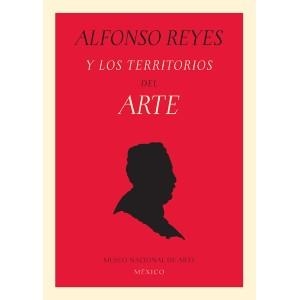 ALFONSO REYES Y LOS TERRITORIOS DEL ARTE | 9788492480784 | A.A.V.V. | Llibreria La Gralla | Llibreria online de Granollers