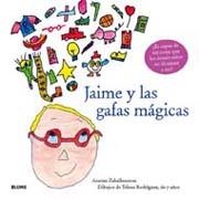 JAIME Y LAS GAFAS MÁGICAS | 9788498013894 | ZABALBEASCOA, ANATXU / RODRIGUEZ, TELMO | Llibreria La Gralla | Librería online de Granollers