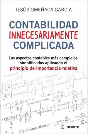 CONTABILIDAD INNECESARIAMENTE COMPLICADA | 9788423427703 | OMEÑACA GARCIA, JESUS | Llibreria La Gralla | Llibreria online de Granollers