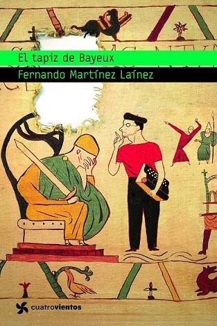 TAPIZ DE BAYEUX, EL (CUATRO VIENTOS) | 9788408090892 | MARTINEZ LAINEZ, FERNANDO | Llibreria La Gralla | Librería online de Granollers