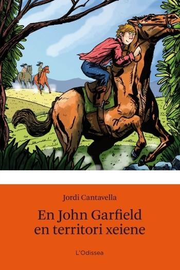 JOHN GARFIELD EN TERRITORI XEIENE, EN | 9788499321530 | CANTAVELLA, JORDI | Llibreria La Gralla | Llibreria online de Granollers