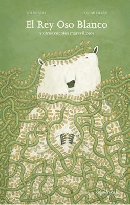 REY OSO BLANCO Y OTROS CUENTOS MARAVILLOSOS, EL | 9788492608225 | BOWLEY, TIM; VILLAN, OSCAR | Llibreria La Gralla | Llibreria online de Granollers