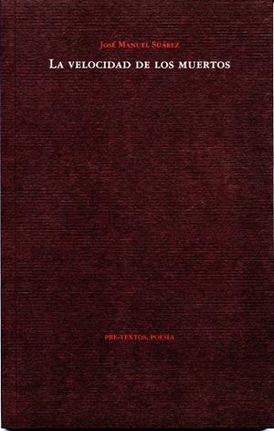 VELOCIDAD DE LOS MUERTOS, LA | 9788492913329 | SUÁREZ, JOSÉ MANUEL | Llibreria La Gralla | Librería online de Granollers