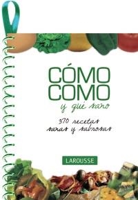 CÓMO COMO Y QUÉ SANO | 9788480166874 | AA.VV. | Llibreria La Gralla | Librería online de Granollers
