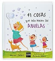 41 COSAS QUE SOLO HACEN LAS ABUELAS | 9788467517781 | ZIEFERT, HARRIET | Llibreria La Gralla | Llibreria online de Granollers