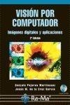 VISIÓN POR COMPUTADOR. IMÁGENES DIGITALES Y APLICACIONES | 9788478978311 | PAJARES MARTINSANZ, GONZÁLO | Llibreria La Gralla | Librería online de Granollers