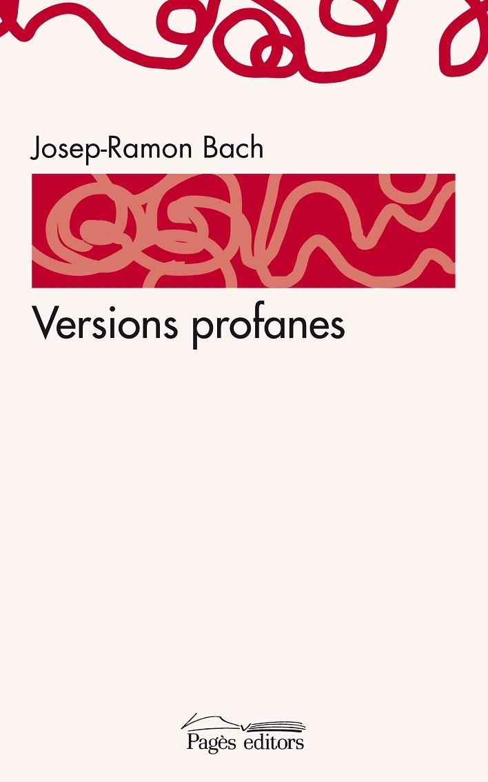 VERSIONS PROFANES | 9788497799430 | BACH, JOSEP RAMON | Llibreria La Gralla | Librería online de Granollers