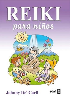 REIKI PARA NIÑOS | 9788441425040 | CARLI, JOHNNY DE | Llibreria La Gralla | Llibreria online de Granollers