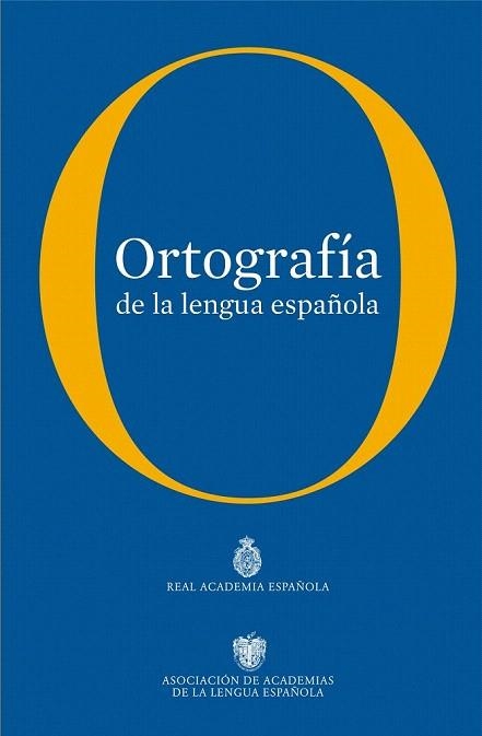 ORTOGRAFIA DE LA LENGUA ESPAÑOLA | 9788467034264 | REAL ACADEMIA ESPAÑOLA | Llibreria La Gralla | Llibreria online de Granollers