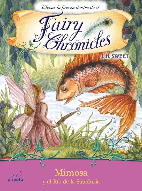 MIMOSA Y EL RÍO DE LA SABIDURÍA (FAIRY CHRONICLES) | 9788492691555 | SWEET, J.H. | Llibreria La Gralla | Librería online de Granollers