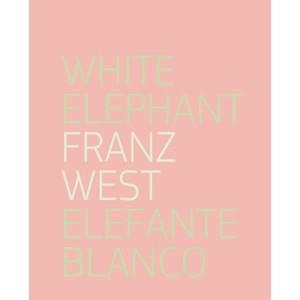 ELEFANTE BLANCO. WHITE ELEPHANT | 9788492480807 | WEST, FRANZ | Llibreria La Gralla | Llibreria online de Granollers