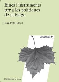 EINES I INSTRUMENTS PER A LES POLÍTIQUES DE PAISATGE | 9788484583035 | PINTÓ, JOSEP | Llibreria La Gralla | Librería online de Granollers