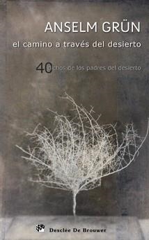 CAMINO A TRAVÉS DEL DESIERTO, EL | 9788433023957 | GRÜN, ANSELM | Llibreria La Gralla | Librería online de Granollers