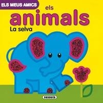 MEUS AMICS ELS ANIMALS, ELS. LA SELVA | 9788467700091 | AAVV | Llibreria La Gralla | Librería online de Granollers