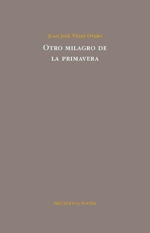 OTRO MILAGRO DE LA PRIMAVERA | 9788492913053 | VÉLEZ OTERO, JUAN JOSÉ | Llibreria La Gralla | Librería online de Granollers