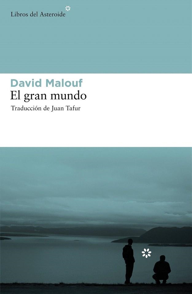 GRAN MUNDO, EL | 9788492663163 | MALOUF, DAVID | Llibreria La Gralla | Llibreria online de Granollers