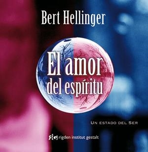AMOR DEL ESPÍRITU, EL | 9788493617585 | HELLINGER, BERT | Llibreria La Gralla | Librería online de Granollers