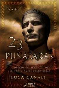 VEINTITRÉS PUÑALADAS | 9788498774733 | CANALI, LUCA | Llibreria La Gralla | Librería online de Granollers