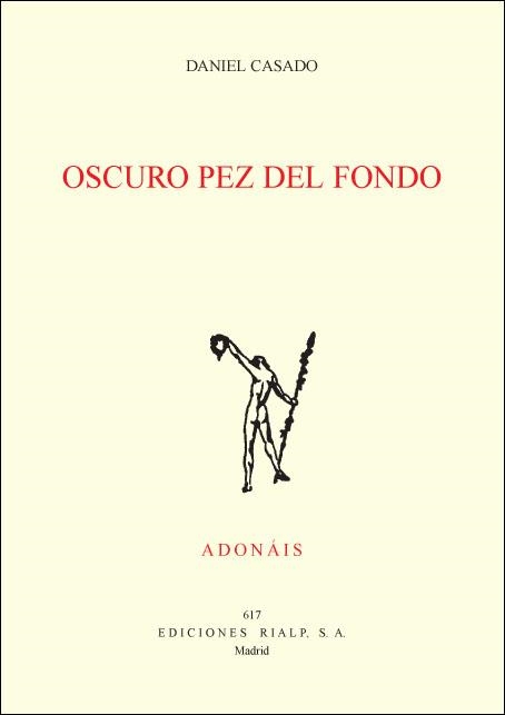 OSCURO PEZ DE FONDO (ACCESIT DEL PREMIO ADONAIS 2009)  | 9788432137815 | CASADO, DANIEL | Llibreria La Gralla | Llibreria online de Granollers