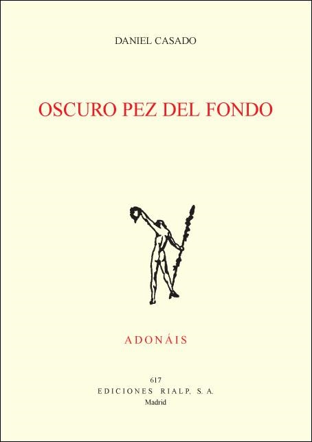 OSCURO PEZ DE FONDO (ACCESIT DEL PREMIO ADONAIS 2009)  | 9788432137815 | CASADO, DANIEL | Llibreria La Gralla | Librería online de Granollers