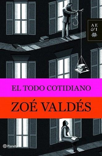 TODO COTIDIANO, EL | 9788408094791 | VALDES, ZOE | Llibreria La Gralla | Llibreria online de Granollers