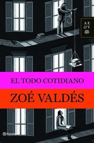 TODO COTIDIANO, EL | 9788408094791 | VALDES, ZOE | Llibreria La Gralla | Librería online de Granollers