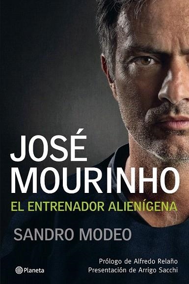 JOSE MOURINHO. EL ENTRENADO ALIENIGENA | 9788408097693 | MODEO, SANDRO | Llibreria La Gralla | Llibreria online de Granollers