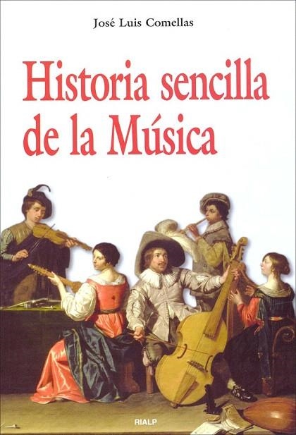 HISTORIA SENCILLA DE LA MÚSICA | 9788432136948 | COMELLAS, JOSÉ LUIS | Llibreria La Gralla | Llibreria online de Granollers