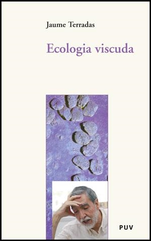 ECOLOGIA VISCUDA | 9788437074115 | TERRADAS, JAUME | Llibreria La Gralla | Librería online de Granollers