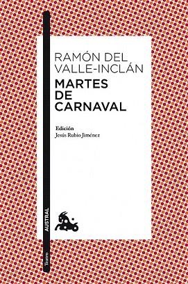 MARTES DE CARNAVAL (AUSTRAL COLECCION) | 9788467036039 | VALLE INCLAN, RAMON DEL | Llibreria La Gralla | Librería online de Granollers