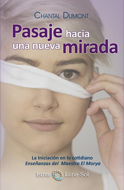 PASAJE HACIA UNA NUEVA MIRADA | 9788493837204 | DUMONT, CHANTAL | Llibreria La Gralla | Librería online de Granollers