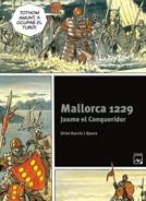 MALLORCA 1229.JAUME EL CONQUERIDOR | 9788421847268 | GARCIA QUERA, ORIOL | Llibreria La Gralla | Librería online de Granollers
