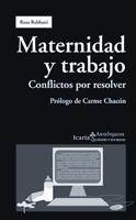MATERNIDAD Y TRABAJO CONFLICTOS POR RESOLVER | 9788498882100 | RABBANI, ROSA | Llibreria La Gralla | Librería online de Granollers