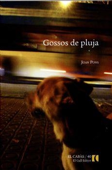 GOSSOS DE PLUJA (EL CABÀS,40) | 9788492574643 | PONS, JOAN | Llibreria La Gralla | Librería online de Granollers