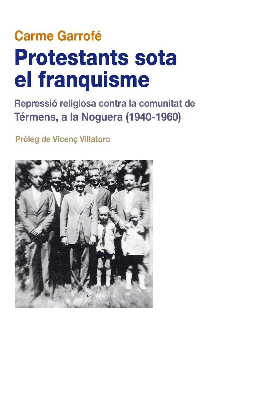 PROTESTANTS SOTA EL FRANQUISME | 9788499750026 | GARROFÉ, CARME | Llibreria La Gralla | Librería online de Granollers