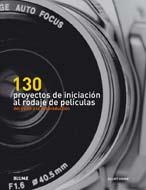 130 PROYECTOS DE INICIACIÓN AL RODAJE DE PELÍCULAS | 9788480768948 | GROVE, ELLIOT | Llibreria La Gralla | Llibreria online de Granollers