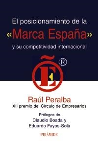 POSICIONAMIENTO DE LA MARCA ESPAÑA Y SU COMPETITIVIDAD INTERNACIONAL, EL | 9788436823714 | PERALBA, RAÚL | Llibreria La Gralla | Llibreria online de Granollers