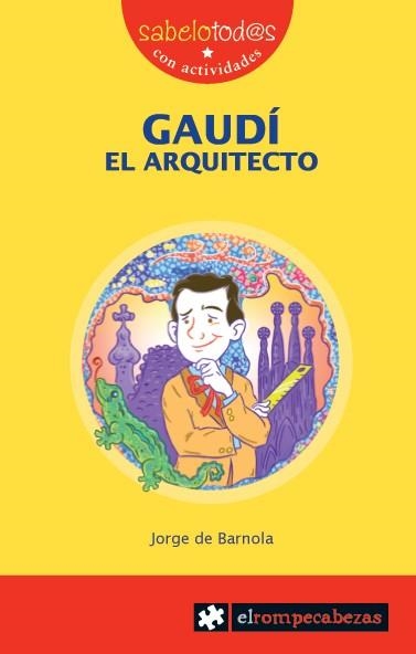 GAUDÍ. EL ARQUITECTO | 9788496751866 | BARNOLA, JORGE DE | Llibreria La Gralla | Librería online de Granollers