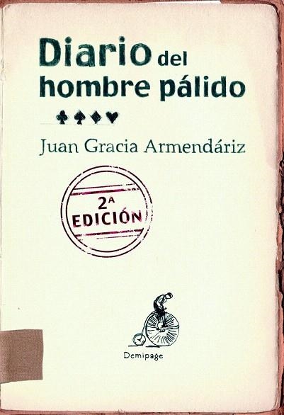 DIARIO DEL HOMBRE PÁLIDO | 9788492719136 | GRACIA ARMENDARIZ, JUAN | Llibreria La Gralla | Llibreria online de Granollers