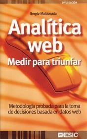 ANALITICA WEB. MEDIR PARA TRIUNFAR | 9788473567145 | MALDONADO, SERGIO | Llibreria La Gralla | Librería online de Granollers