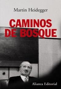 CAMINOS DE BOSQUE | 9788420675978 | HEIDEGGER, MARTIN | Llibreria La Gralla | Librería online de Granollers