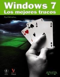 WINDOWS 7. LOS MEJORES TRUCOS | 9788441527591 | MCFEDRIES, PAUL | Llibreria La Gralla | Librería online de Granollers
