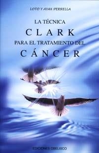 TECNICA CLARK PARA EL TRATAMIENTO DEL CANCER | 9788477208730 | PERRELLA | Llibreria La Gralla | Llibreria online de Granollers