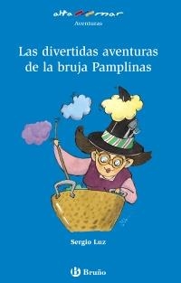 DIVERTIDAS AVENTURAS DE LA BRUJA PAMPLINAS, LAS (ALTAMAR AZUL 6 AÑOS) | 9788421666623 | LUZ, SERGIO | Llibreria La Gralla | Llibreria online de Granollers