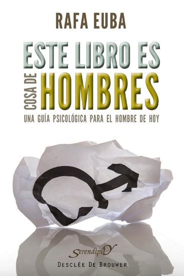 ESTE LIBRO ES COSA DE HOMBRES | 9788433024442 | EUBA, RAFAEL | Llibreria La Gralla | Librería online de Granollers
