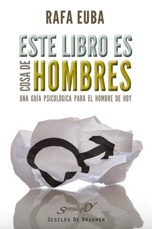 ESTE LIBRO ES COSA DE HOMBRES | 9788433024442 | EUBA, RAFAEL | Llibreria La Gralla | Llibreria online de Granollers