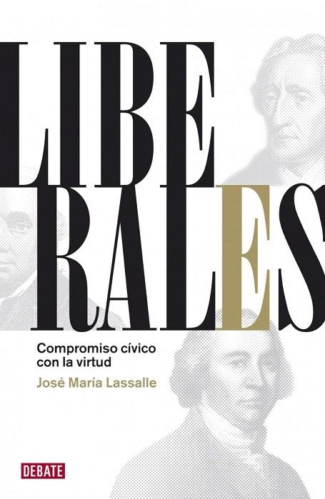 LIBERALES. COMPROMISO CIVICO CON LA VIRTUD | 9788483068632 | LASSALLE, JOSE MARIA | Llibreria La Gralla | Librería online de Granollers