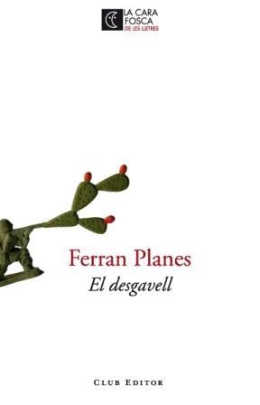 DESGAVELL, EL (CARA FOSCA DE LES LLETRES, LA) | 9788473291538 | PLANES, FERRÀN | Llibreria La Gralla | Llibreria online de Granollers